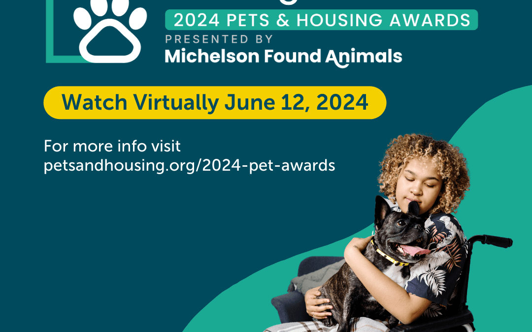 The 2024 Pets & Housing Awards – Presented by Michelson Found Animals
